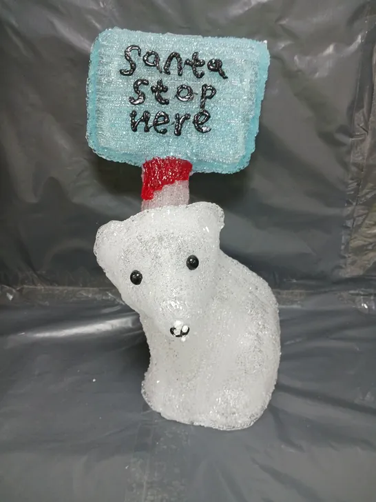 ACRYLIC SPUN LIT POLAR BEAR SANTA STOP HERE SIGN OUTDOOR CHRISTMAS DECORATION