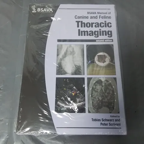 BSAVA MANUAL OF CANINE AND FELINE THORACIE IMAGING SECOND EDITION