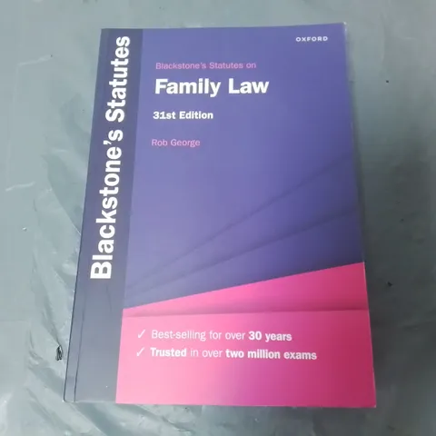 OXFORD BLACKSTONE STATUTES ON FAMILY LAW 31ST EDITION ROB GEORGE