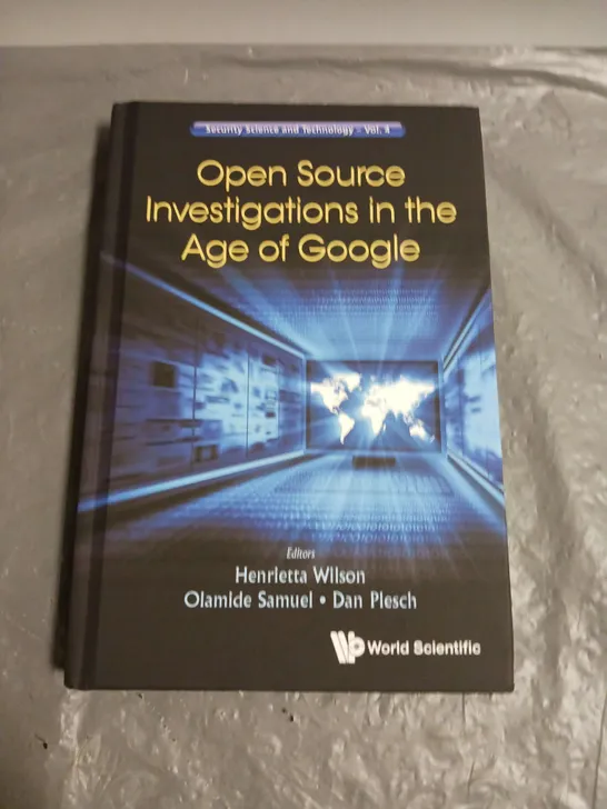 OPEN SOURCE INVESTIGATIONS IN THE AGE OF GOOGLE 