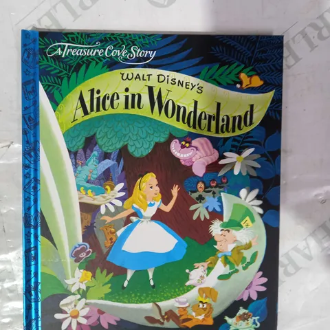 LOT OF APPROXIMATELY 10 X A TREASURE COVE STORY - WALT DINSEY'S ALICE IN WONDERLAND BOOKS