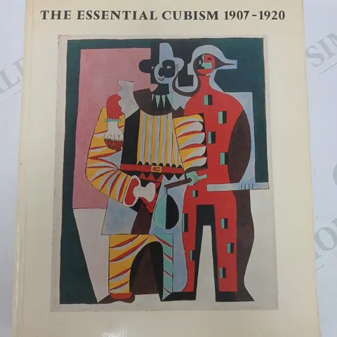 TATE GALLERY THE ESSENTIAL CUBISM 1907-1920 BY DOUGLAS COOPER & GARY TINTCROW