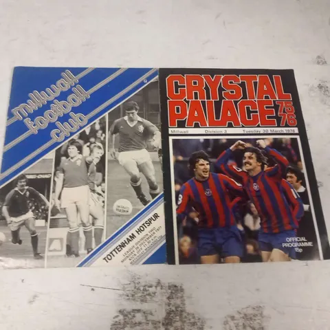 TWO ASSORTED FOOTBALL PROGRAMMES FROM THE 1970'S TO INCLUDE; CRYSTAL PALACE V MILLWALL 1976 AND MILLWALL V TOTENHAM HOTSPUR 1977