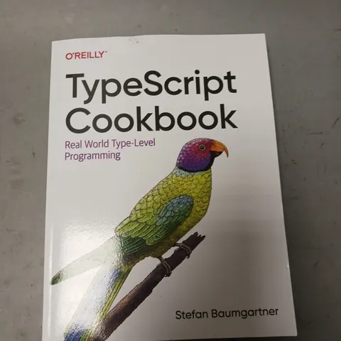 O'REILLY TYPESCRIPT COOKBOOK BY STEFAN BAUMGARTNER