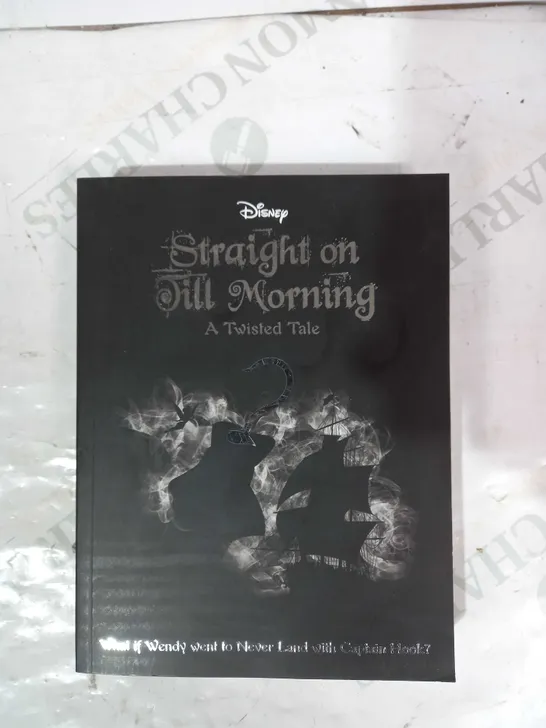 LOT OF APPROXIMATELY 10 DISNEY STRAIGHT ON TILL MORNING A TWISTED TALE BOOKS BY LIZ BRASWELL