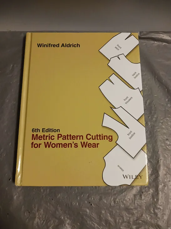 METRIC PATTERN CUTTING FOR WOMEN WEAR 6TH EDITION - WINIFRED ALDRICH