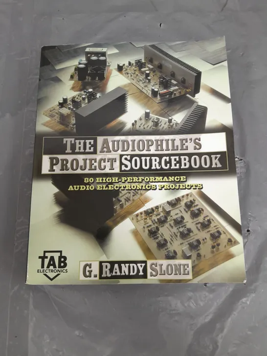 THE AUDIOPHILES PROJECT SOURCEBOOK BY G RANDY SLONE