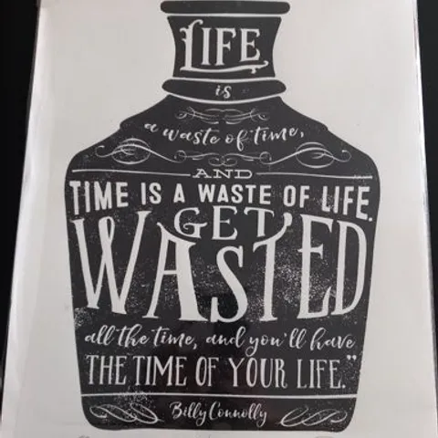 WASTED BILLY CONNOLLY QUOTE A3 DESIGNED BY BARRY D BULSARA SIGNED AND NUMBERED #69/300