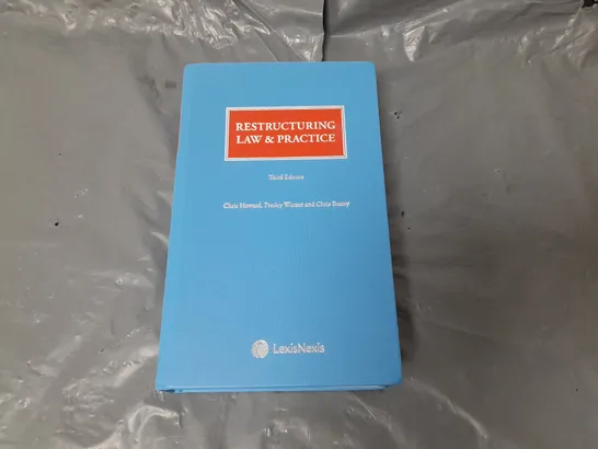 RESTRUCTURING LAW AND PRACTICE THIRD EDITION