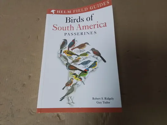 HELM FIELD GUIDES BIRDS OF SOUTH AMERICA PASSERINES