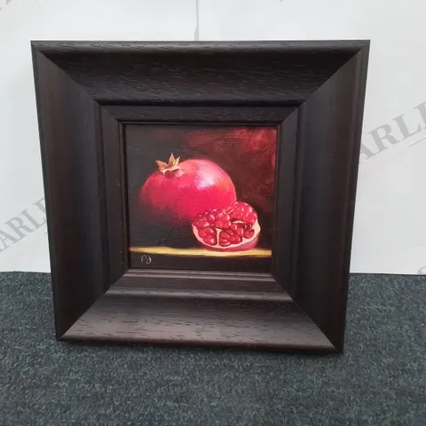 POMEGRANITE OIL PAINTING, FRAMED- PAUL DUFFY