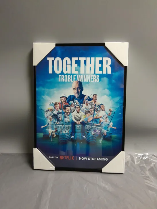 FRAMED MANCHESTER CITY "TOGETHER TREBLE WINNER" SHOW POSTER APPROX 31CMX43CM