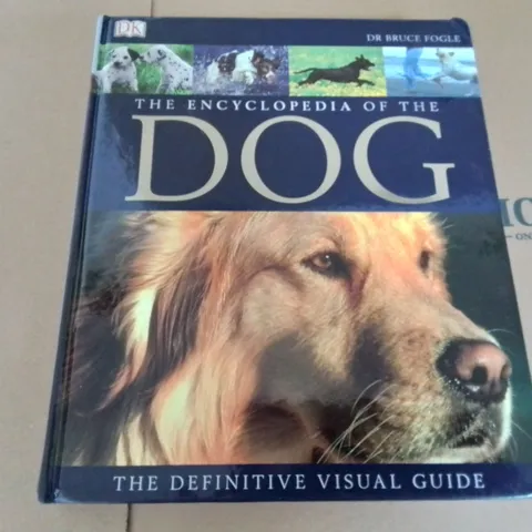 THE ENCYCLOPEDIA OF THE DOG VISUAL GUIDE