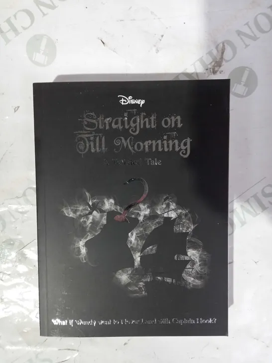 LOT OF APPROXIMATELY 10 DISNEY STRAIGHT ON TILL MORNING A TWISTED TALE BOOKS BY LIZ BRASWELL