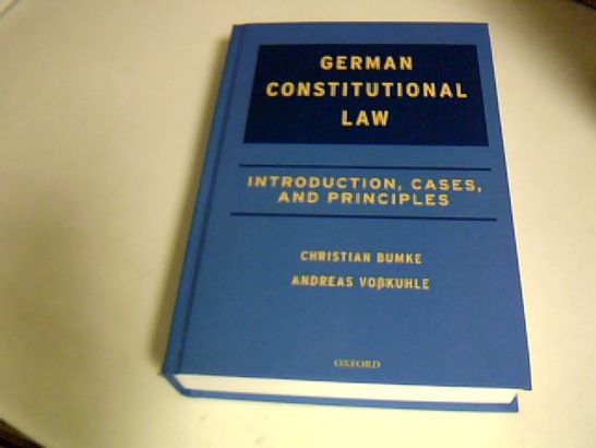 GERMAN CONSITIUTIONAL LAW OXFORD BOOK OCTOBER 2018