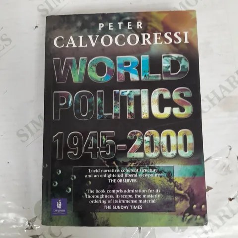 WORLD POLITICS 1945-2000 PETER CALVOCORESSI