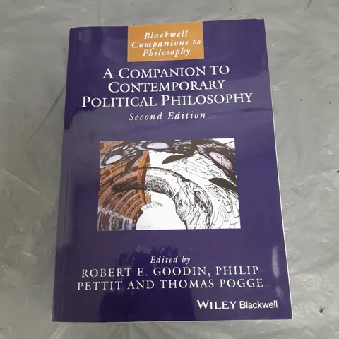 A COMPANION TO CONTEMPORARY POLITICAL PHILOSOPHY SECOND EDITION