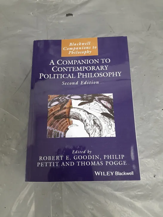 A COMPANION TO CONTEMPORARY POLITICAL PHILOSOPHY SECOND EDITION